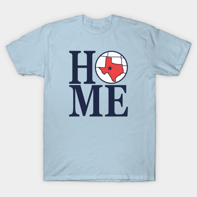 Texas is Home T-Shirt by Etopix